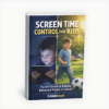 Screen Time Control for Kids – Parent Guide to Raising Balanced Digital Children