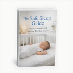 The Safe Sleep Guide (Baby Sleep Book)